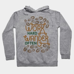 Work Hard Wander Often Hoodie